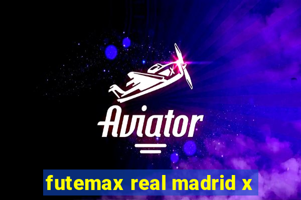 futemax real madrid x